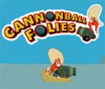 Cannon Ball Folies