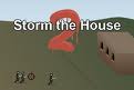 Storm the House 2